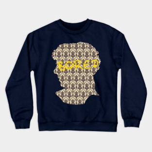 Bored Sherlock Crewneck Sweatshirt